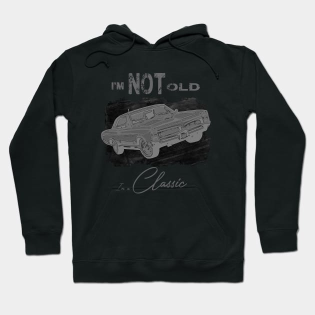 I'm Not Old I'm Classic Funny Car Graphic - Mens & Womens Hoodie by aeroloversclothing